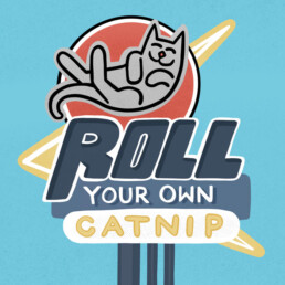 Sign Art for Roll Your Own Catnip Shop by Carl Vervisch